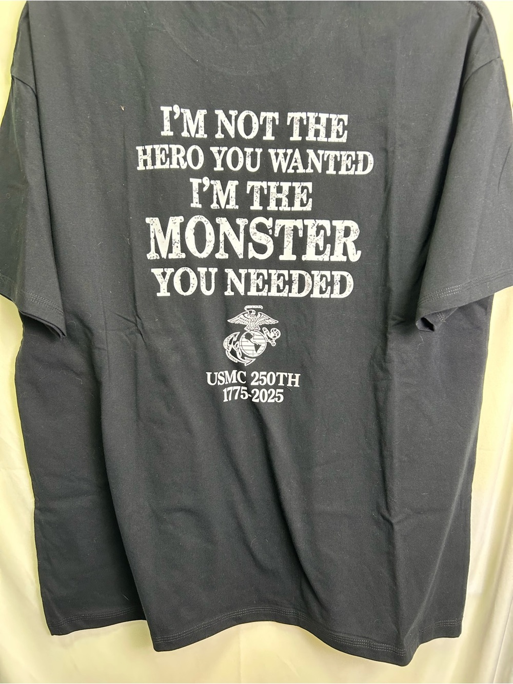 “I’m Not the Hero You Wanted……” USMC 250th - Black